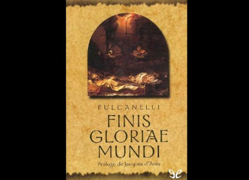 Fulcanelli - Finis Gloriae MundiFulcanelli - Finis Gloriae Mundi
