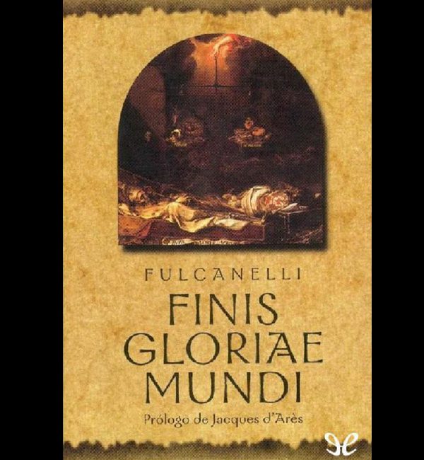 Fulcanelli – Finis Gloriae Mundi