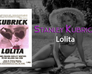 Análisis de Lolita de Stanley Kubrick por Pedro Bustamante