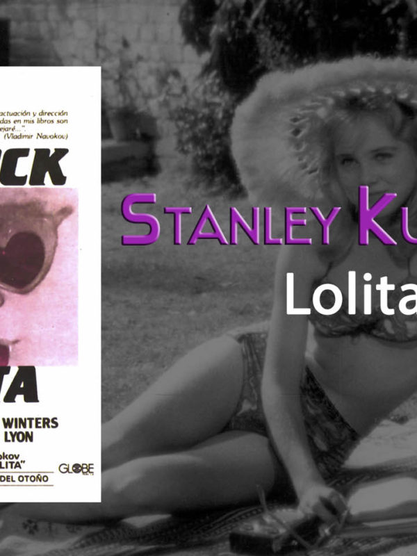 Análisis de Lolita de Stanley Kubrick por Pedro Bustamante